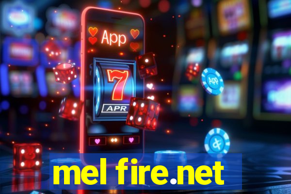 mel fire.net